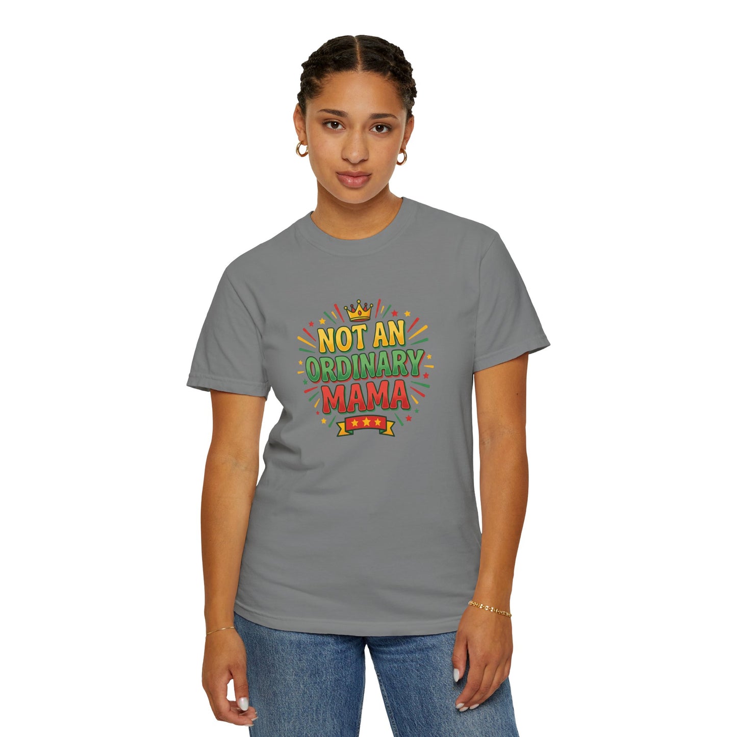 NOT AN ORDINARY MAMA T-Shirt — Bold Mom Statement Tee