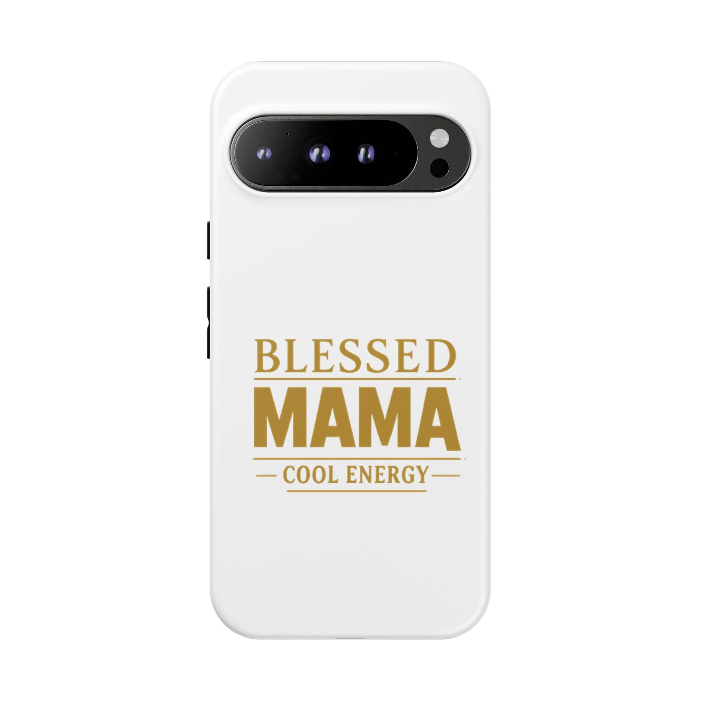 Blessed Mama Tough Case — "BLESSED MAMA COOL ENERGY" Phone Case