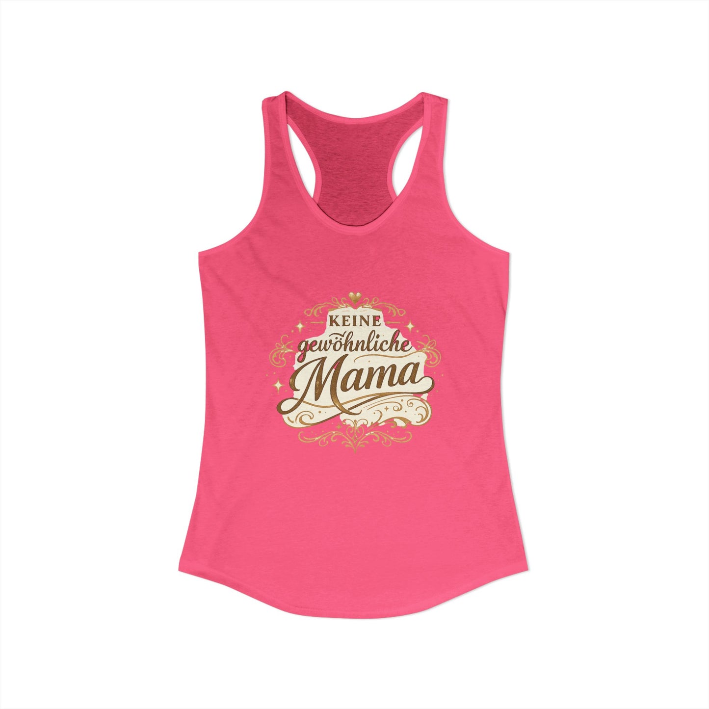 Keine gewöhnliche Mama — Racerback Tank Top | Geschenk für besondere Mütter