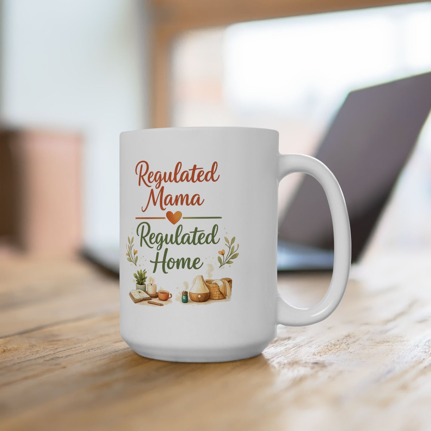 Regulated Mama Regulated Home Ceramic Mug — 11oz & 15oz
