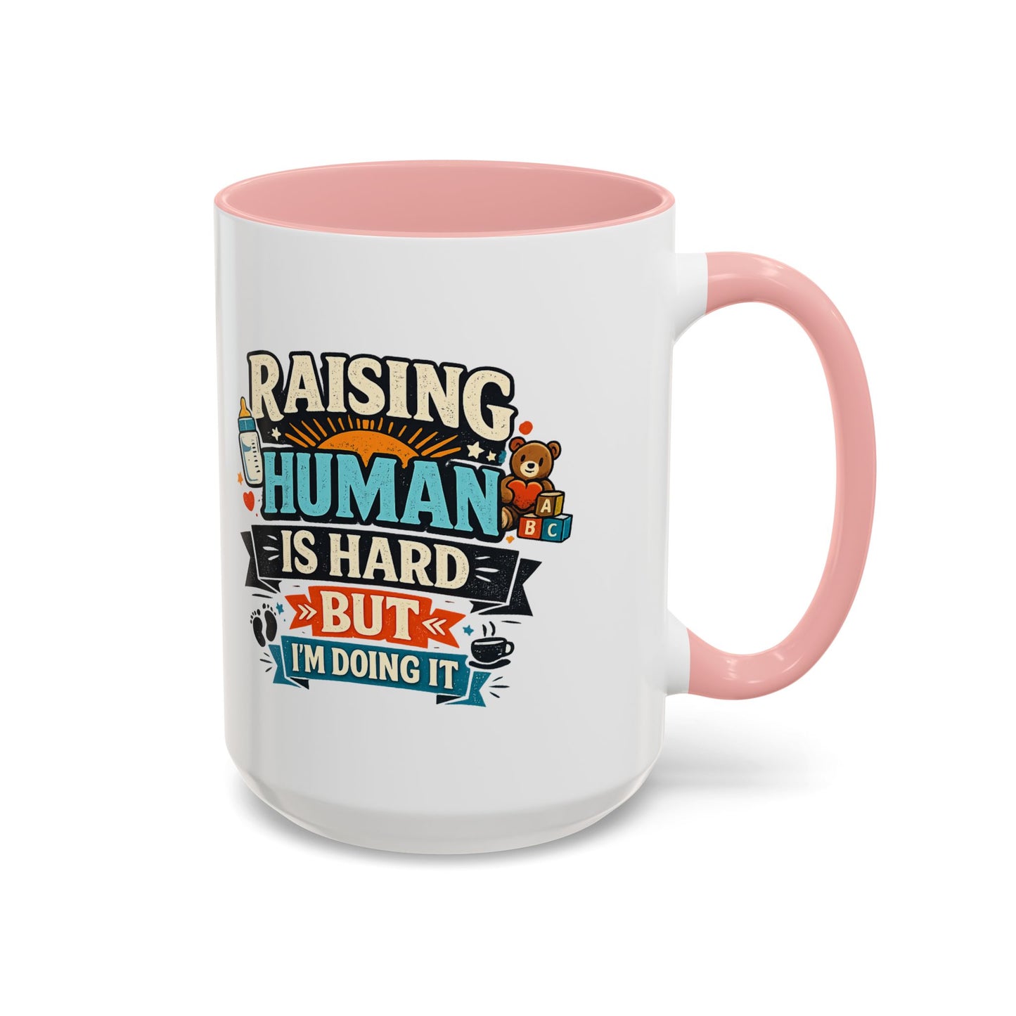 Accent Coffee Mug — "Raising Humans Is Hard But I'm Doing It"