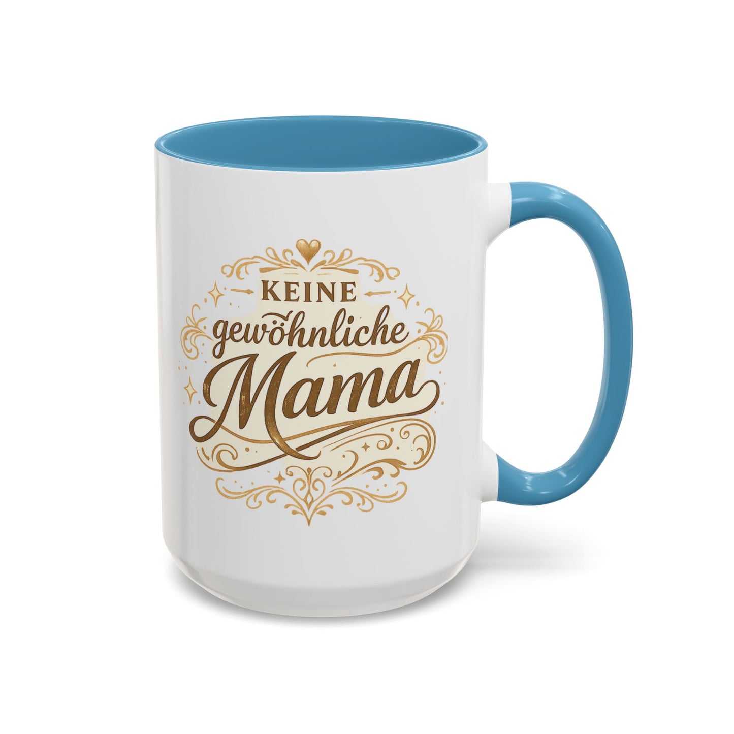 Keine gewöhnliche Mama — Kaffeebecher | Geschenk für besondere Mütter