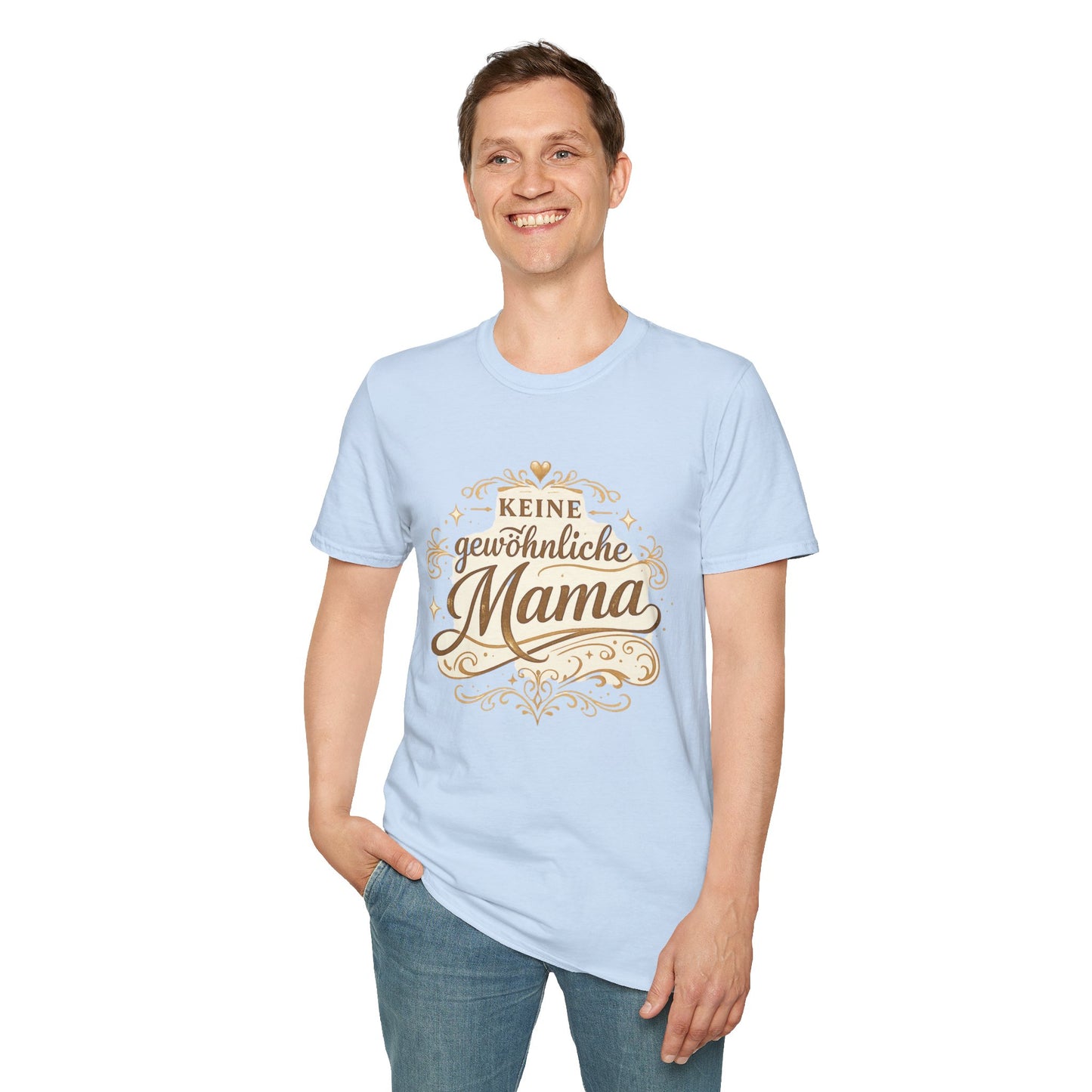 Keine gewöhnliche Mama T-Shirt — Geschenk für besondere Mütter