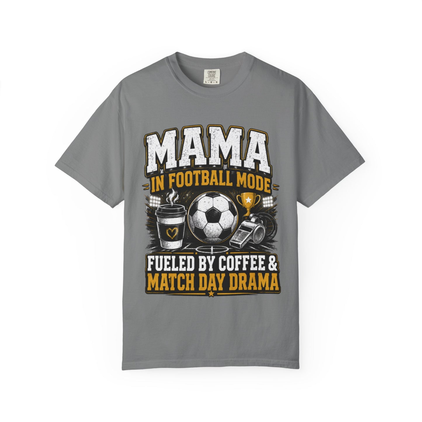 Mama in Football Mode T-shirt — Fueled by Coffee & Match Day Drama