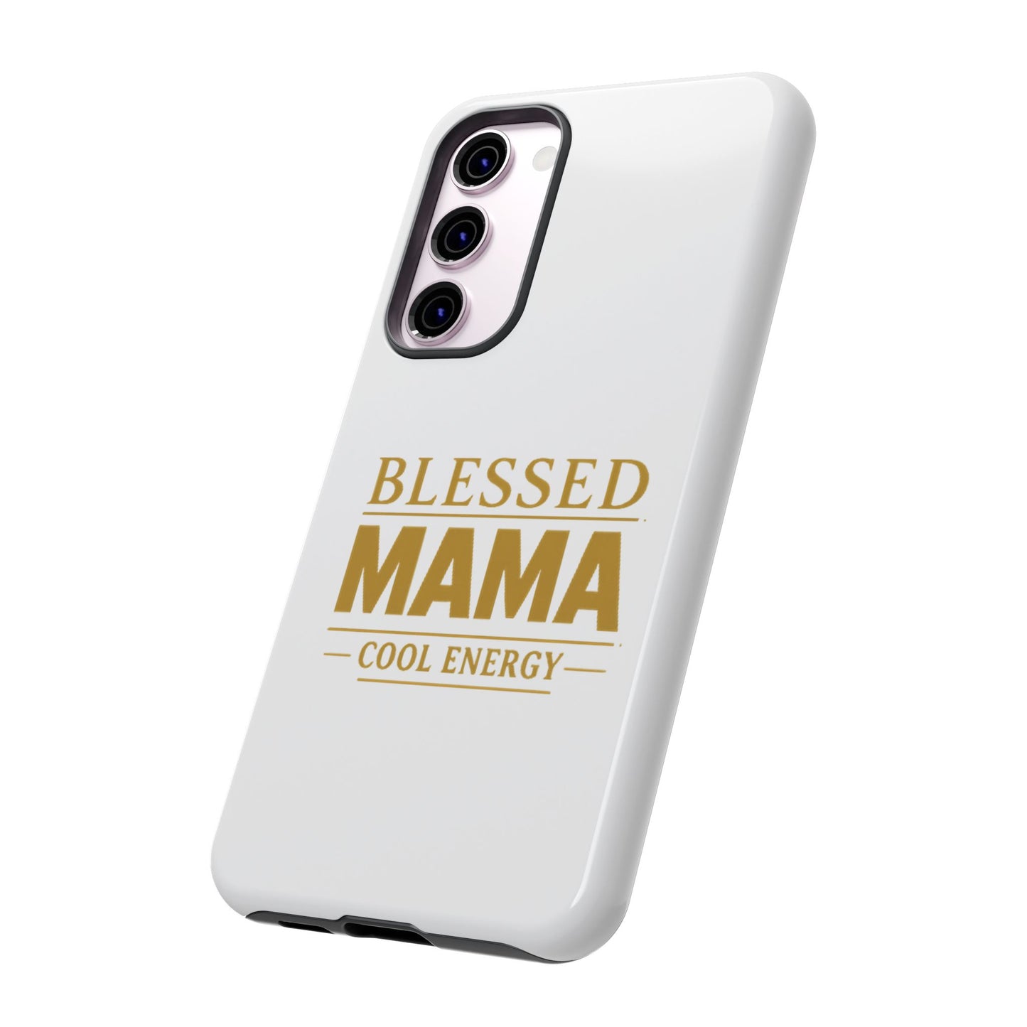 Blessed Mama Tough Case — "BLESSED MAMA COOL ENERGY" Phone Case