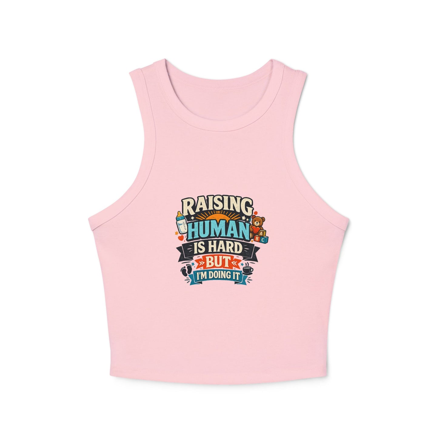 Raising Human Is Hard Racer Tank Top — Damen Micro Rib Erziehungs-T-Shirt