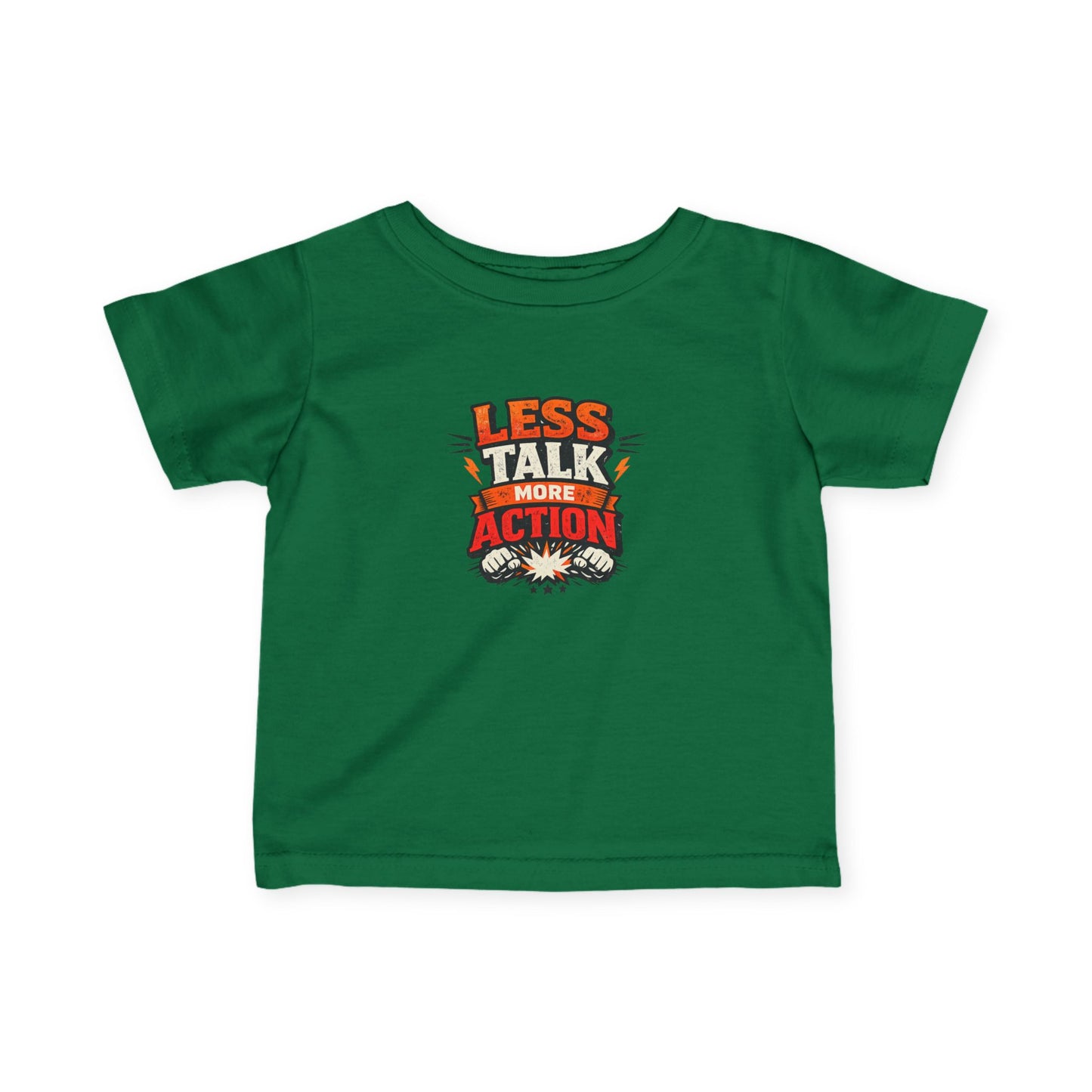 Infant Tee — "Less Talk More Action" Baby Shirt