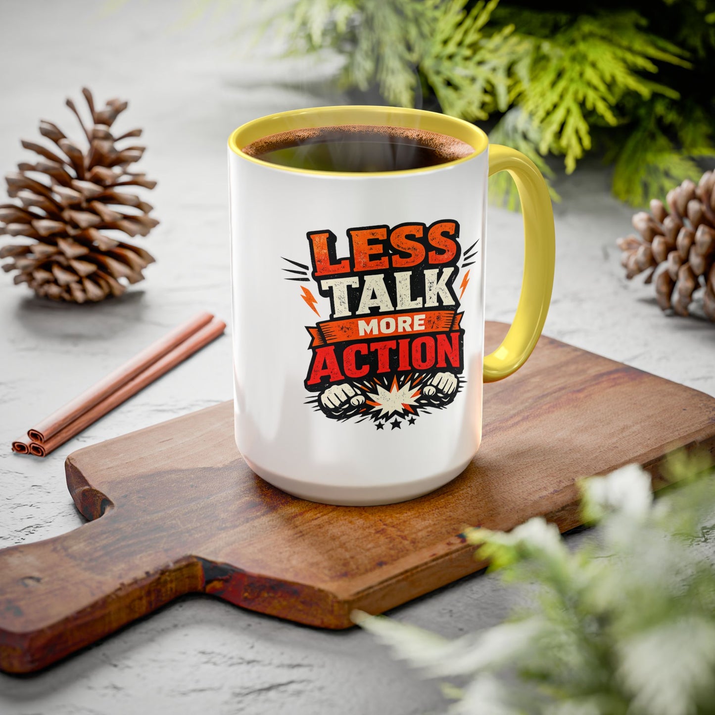 Less Talk More Action Ceramic Mug — Colorful 11oz & 15oz Coffee Cup