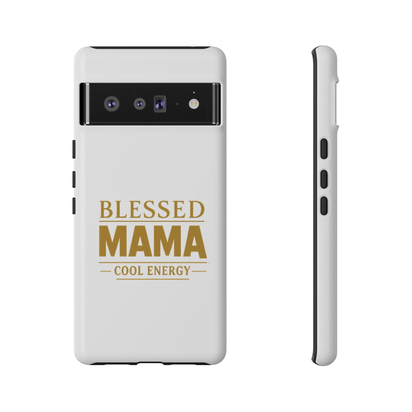 Blessed Mama Tough Case — "BLESSED MAMA COOL ENERGY" Phone Case