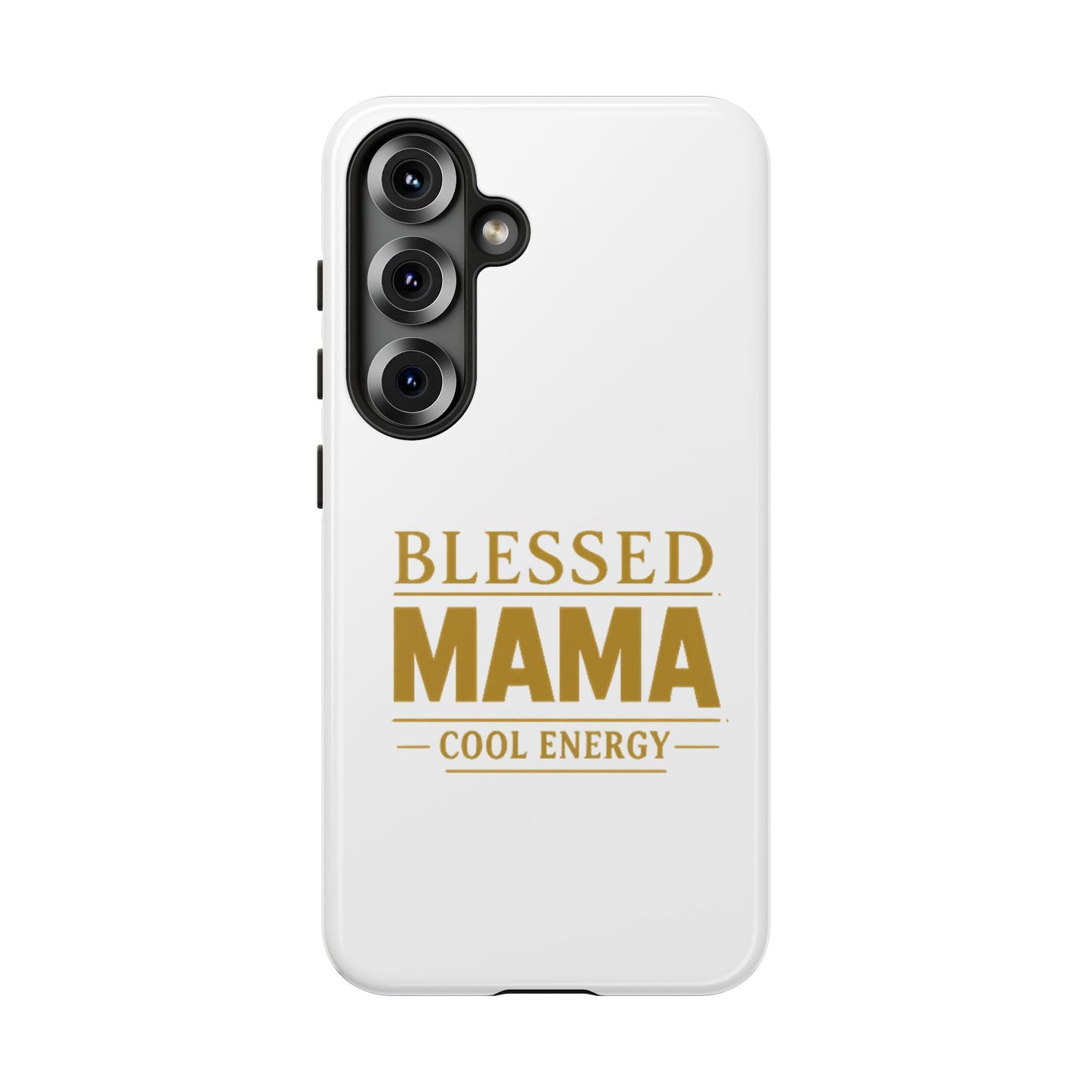 Blessed Mama Tough Case — "BLESSED MAMA COOL ENERGY" Phone Case