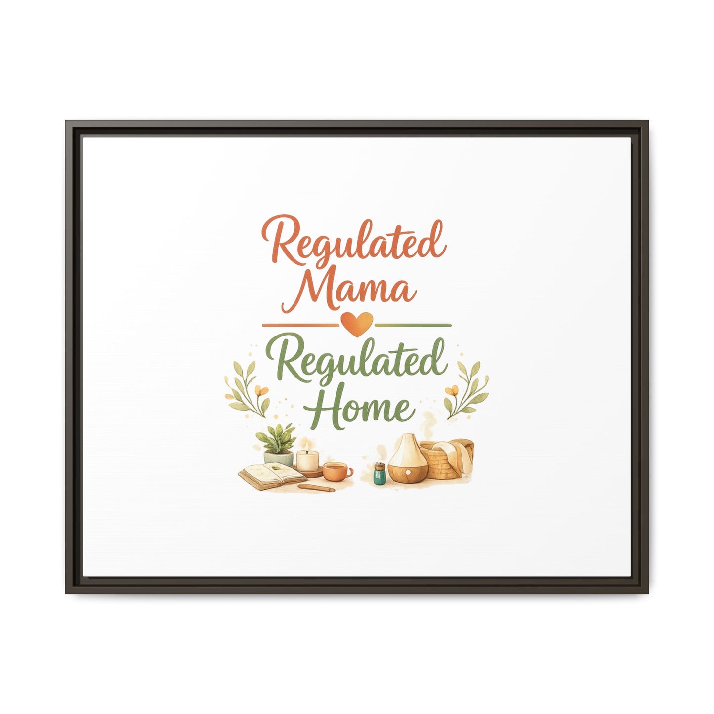 Regulated Mama Regulated Home Matte Canvas Wall Art — Framed Multi‑Color