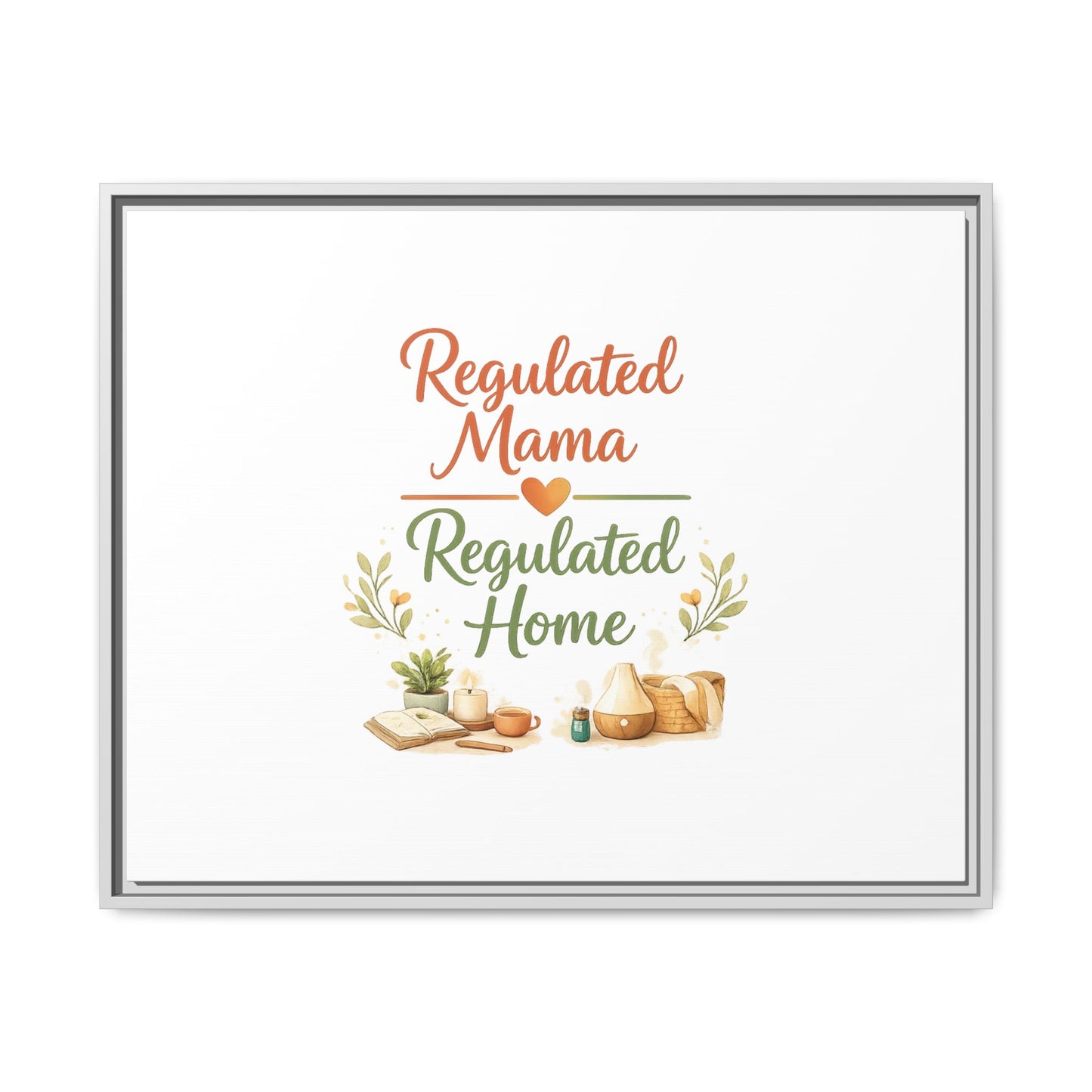 Regulated Mama Regulated Home Matte Canvas Wall Art — Framed Multi‑Color