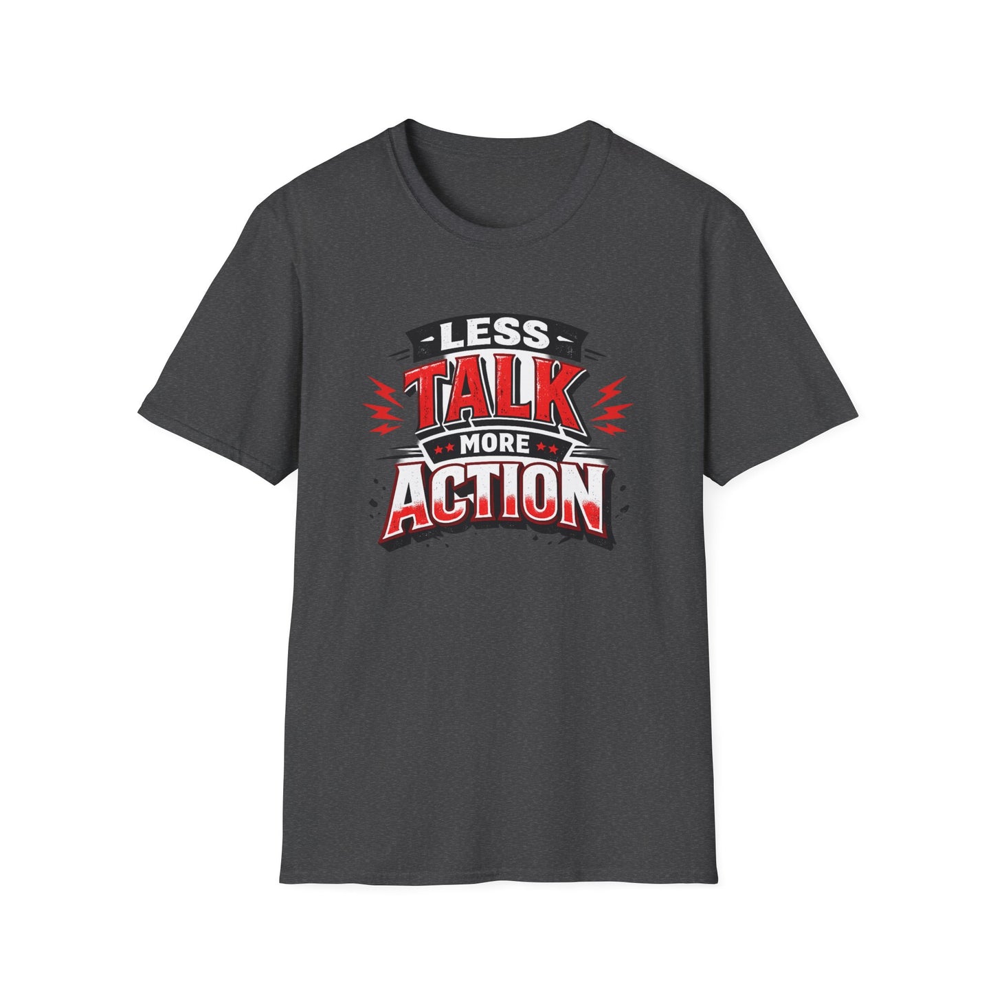 Less Talk More Action T-Shirt — Motivational Graphic Tee