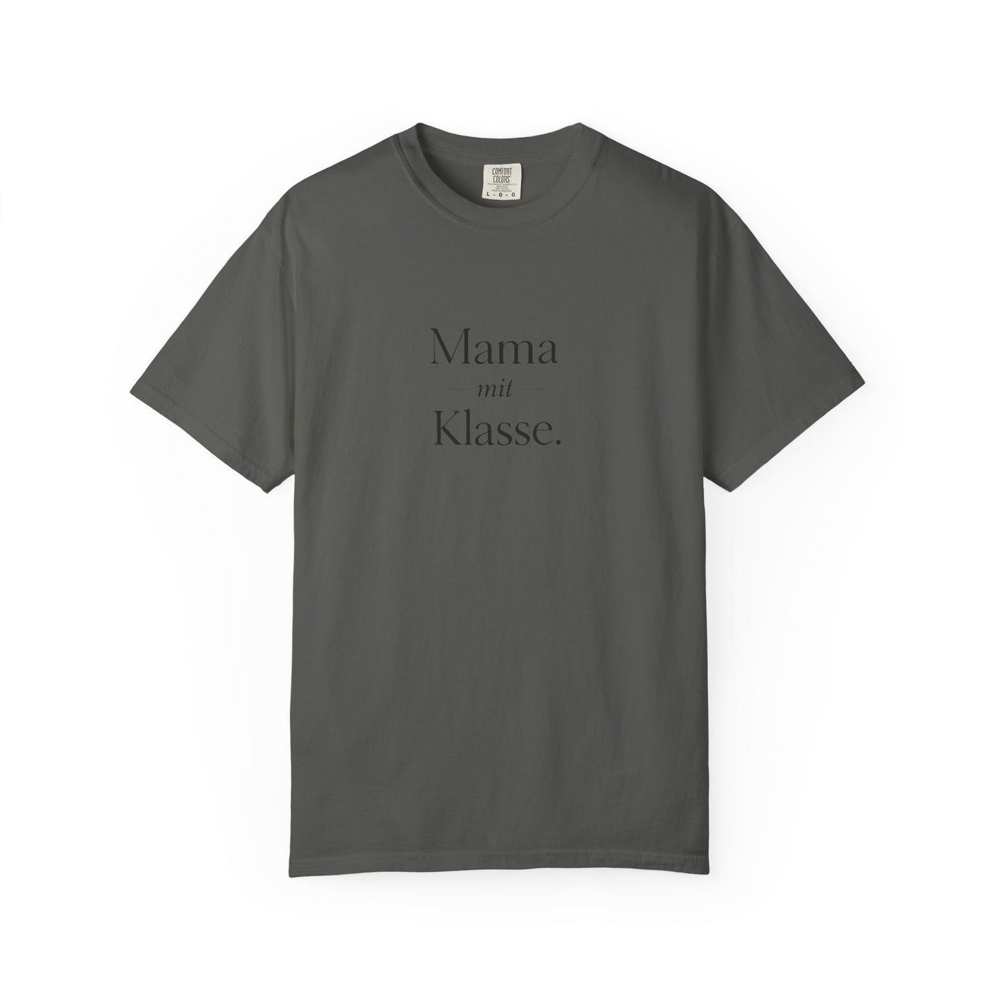 Mama mit Klasse T-Shirt — Stylish German 'Mama with Class' Tee