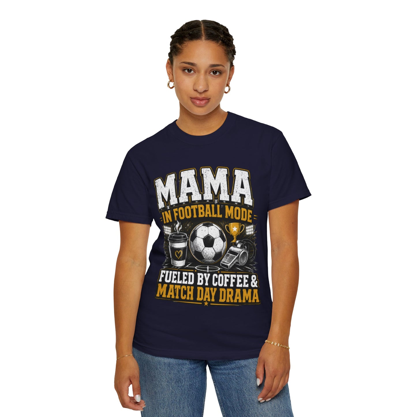 Mama in Football Mode T-shirt — Fueled by Coffee & Match Day Drama