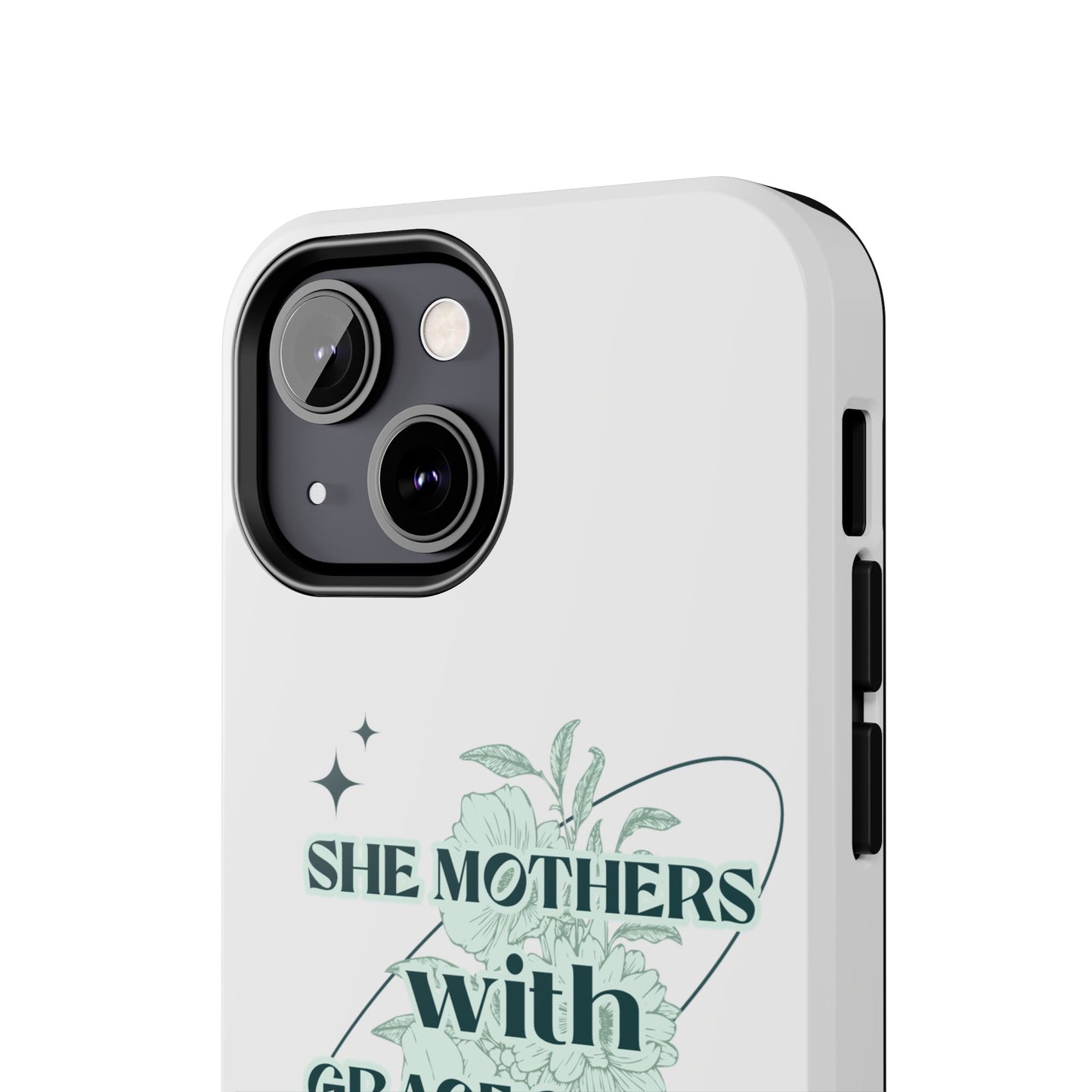 She Mothers With Grace And Grit – Phone Case