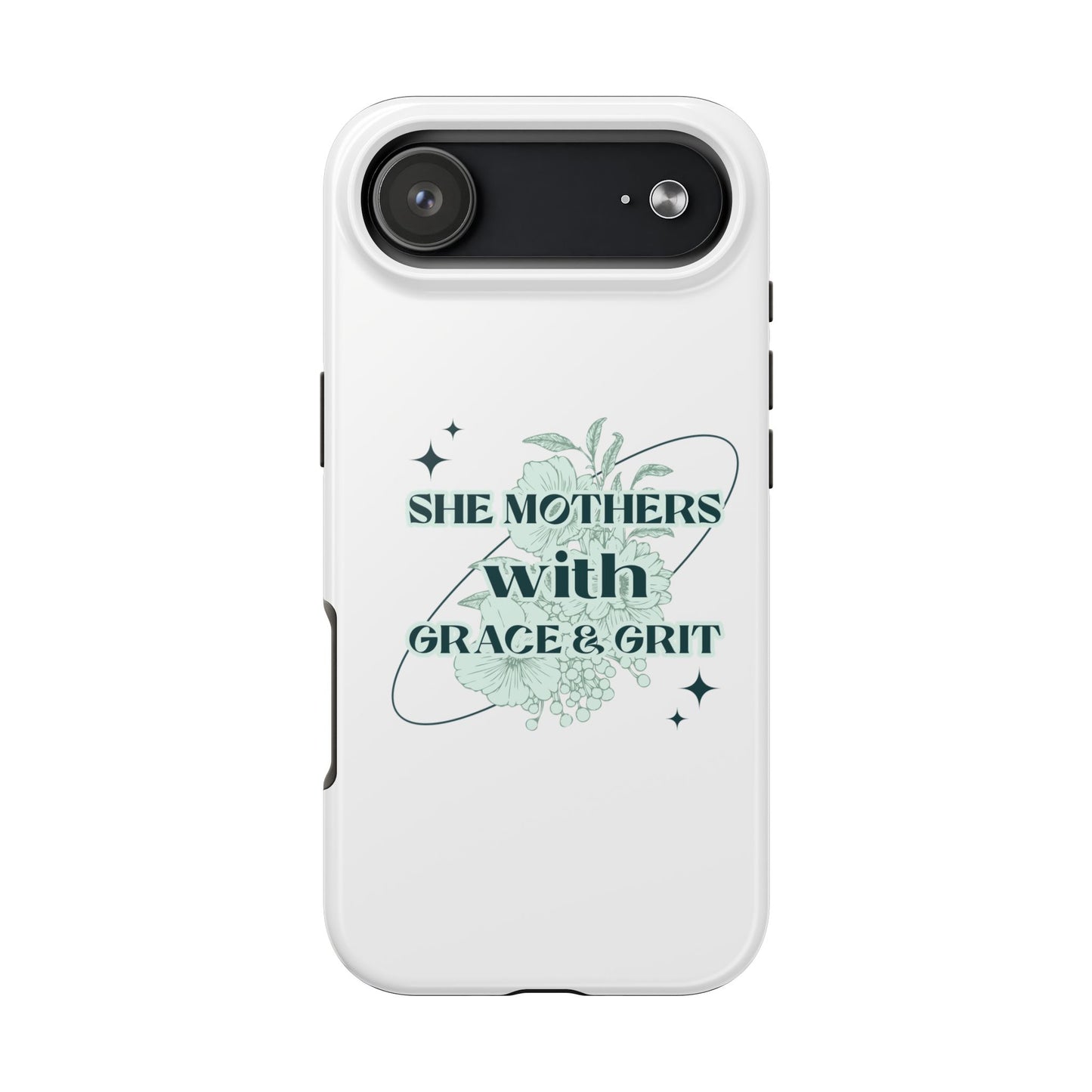 She Mothers With Grace And Grit – Phone Case