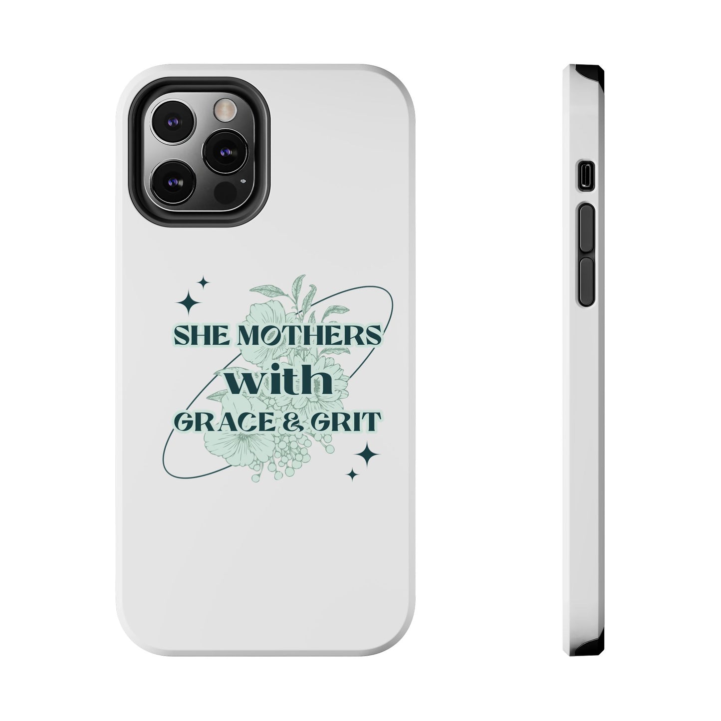 She Mothers With Grace And Grit – Phone Case