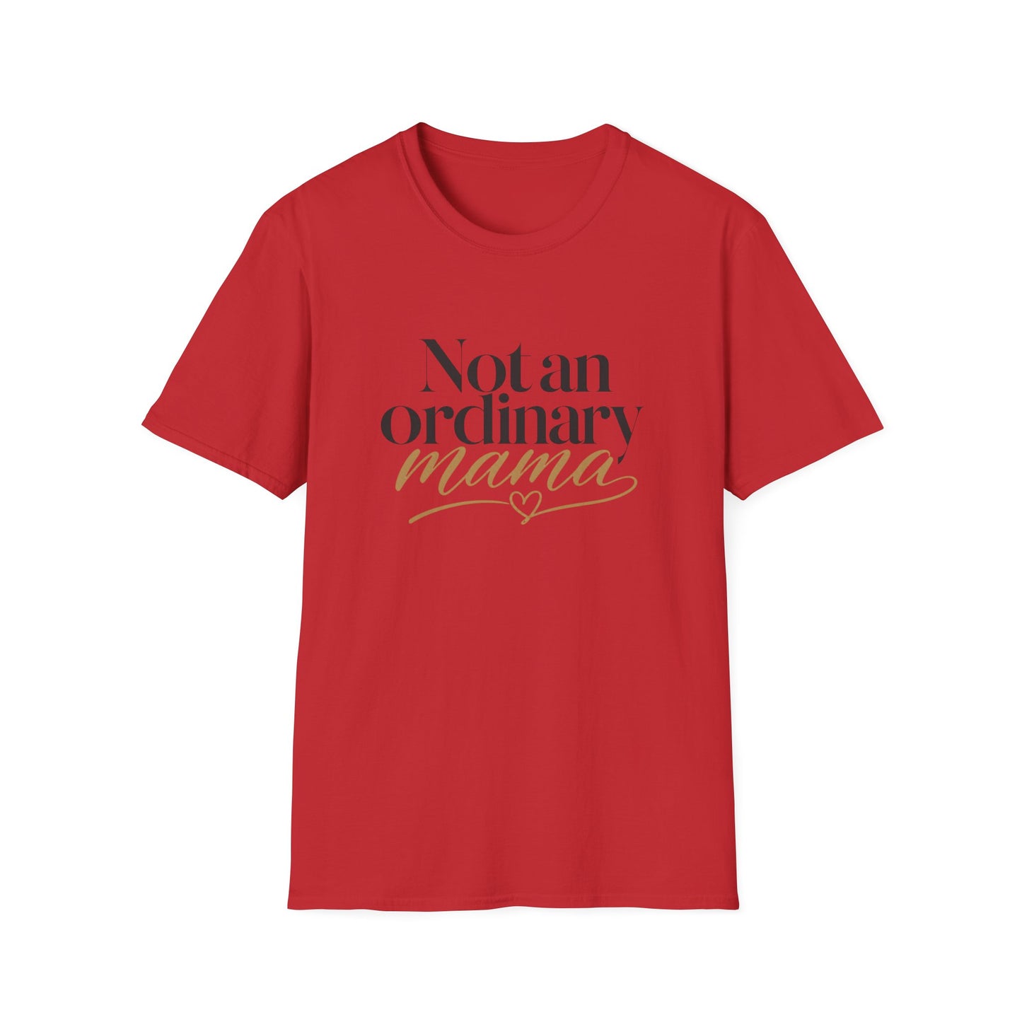 Not an Ordinary Mama T-Shirt