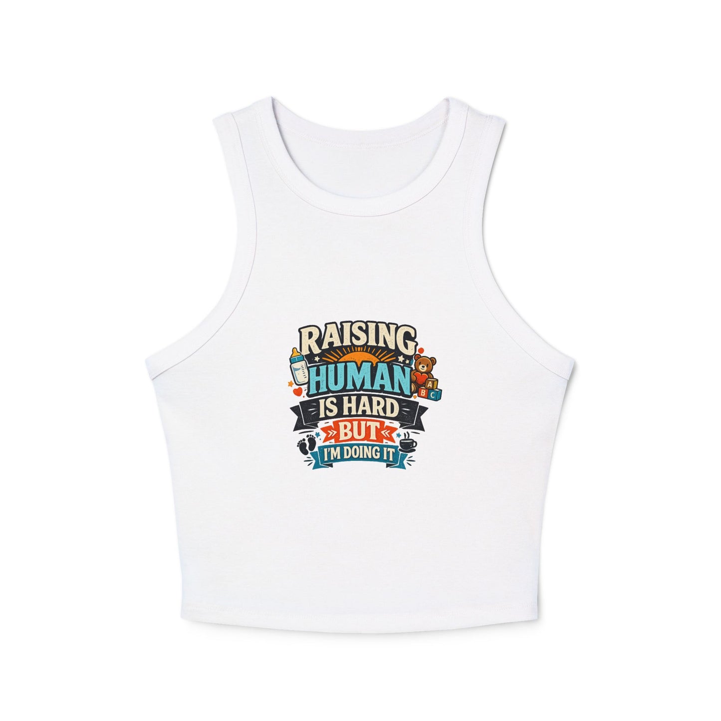 Raising Human Is Hard Racer Tank Top — Damen Micro Rib Erziehungs-T-Shirt