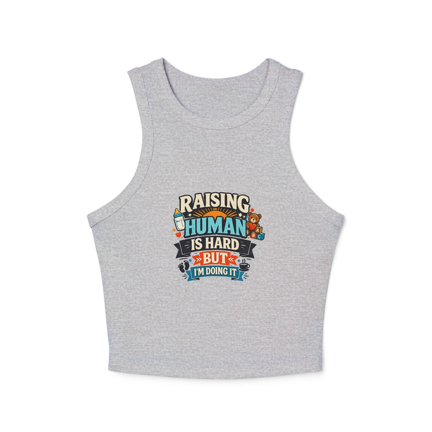 Raising Human Is Hard Racer Tank Top — Damen Micro Rib Erziehungs-T-Shirt