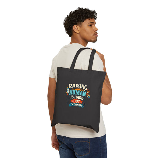 Raising Humans Is Hard Tote Bag — Funny Mom Canvas Tote