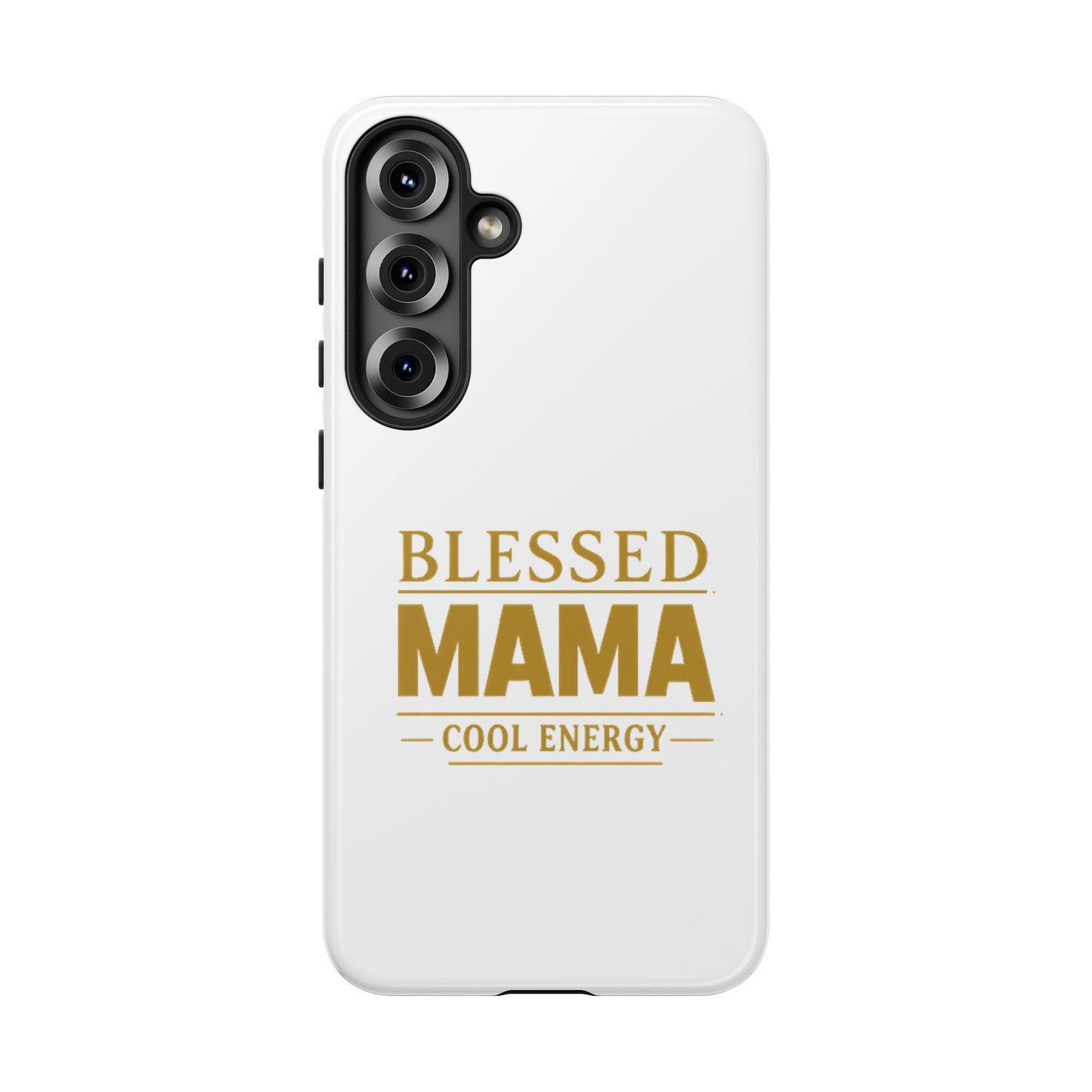 Blessed Mama Tough Case — "BLESSED MAMA COOL ENERGY" Phone Case