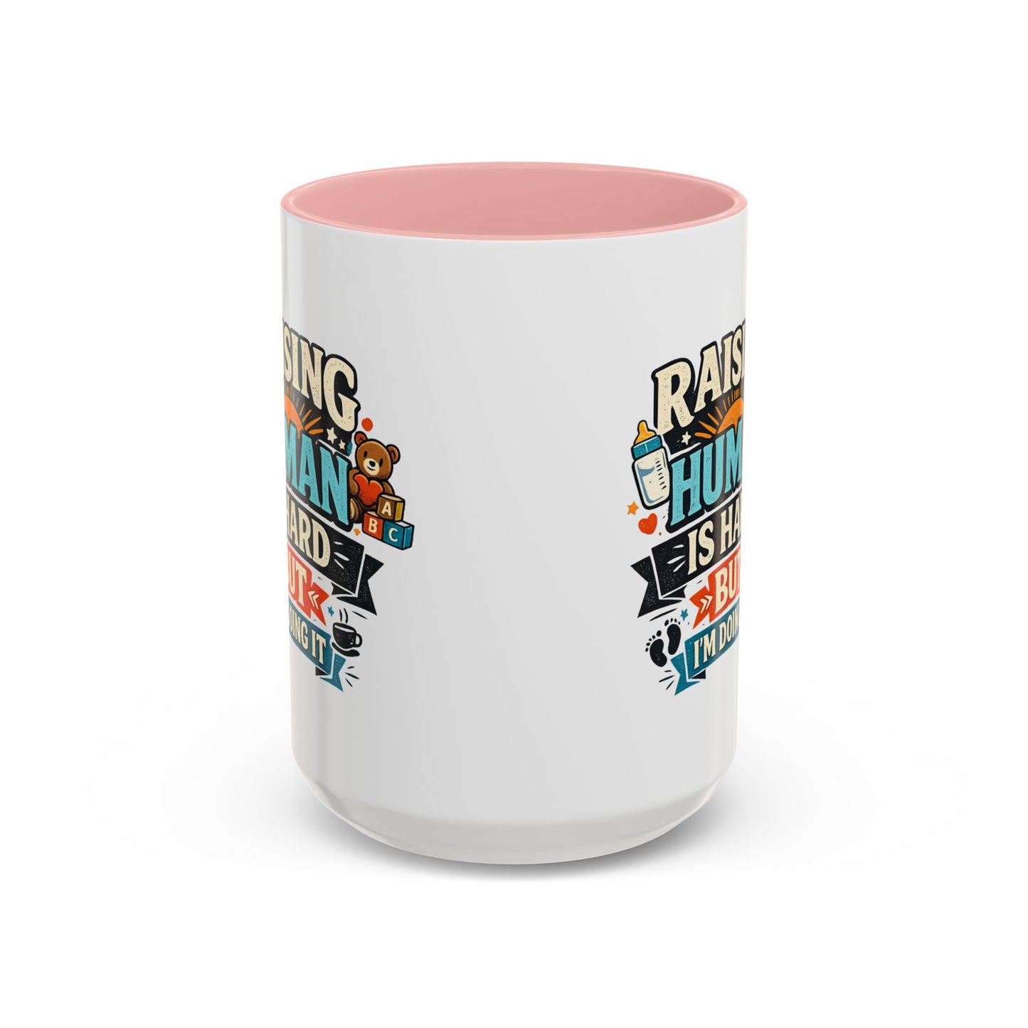 Accent Coffee Mug — "Raising Humans Is Hard But I'm Doing It"
