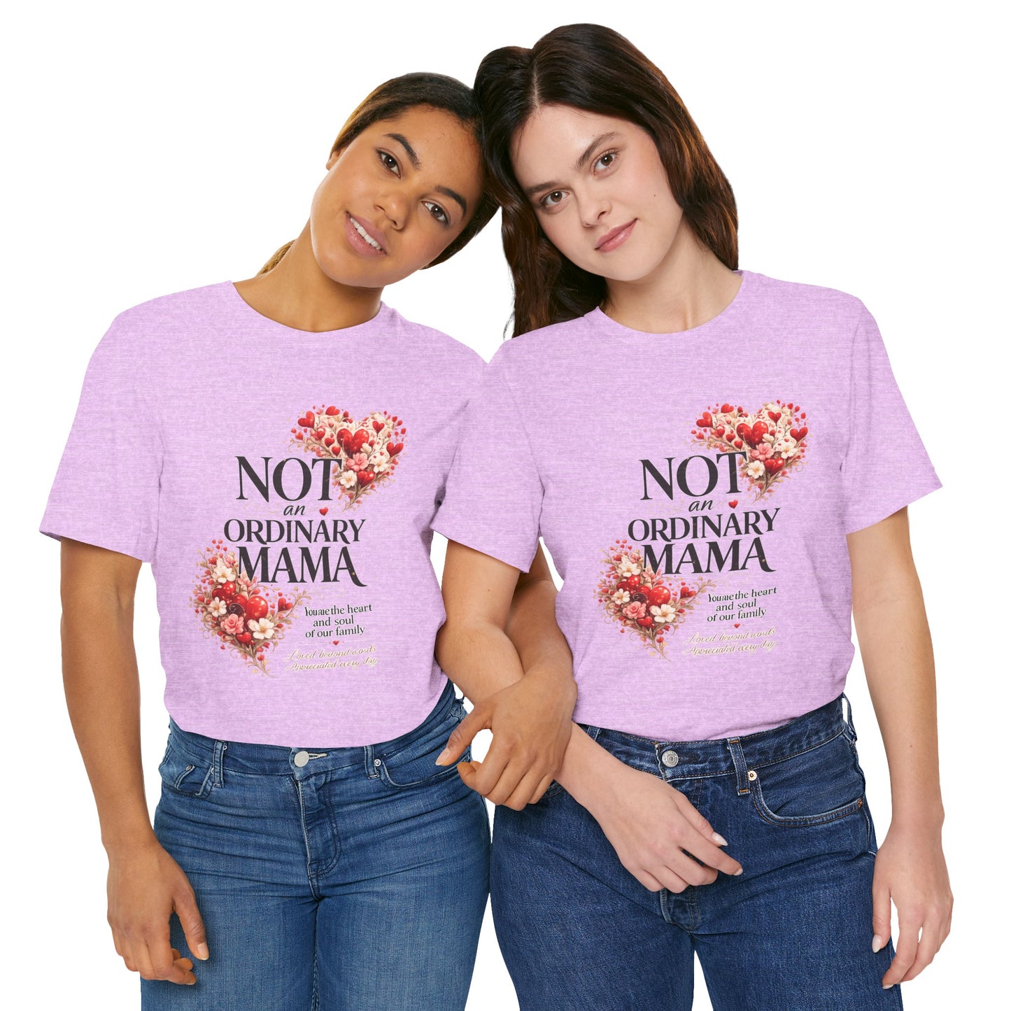 Not An Ordinary Mama T-Shirt — Mom Tee for Proud, Stylish Moms