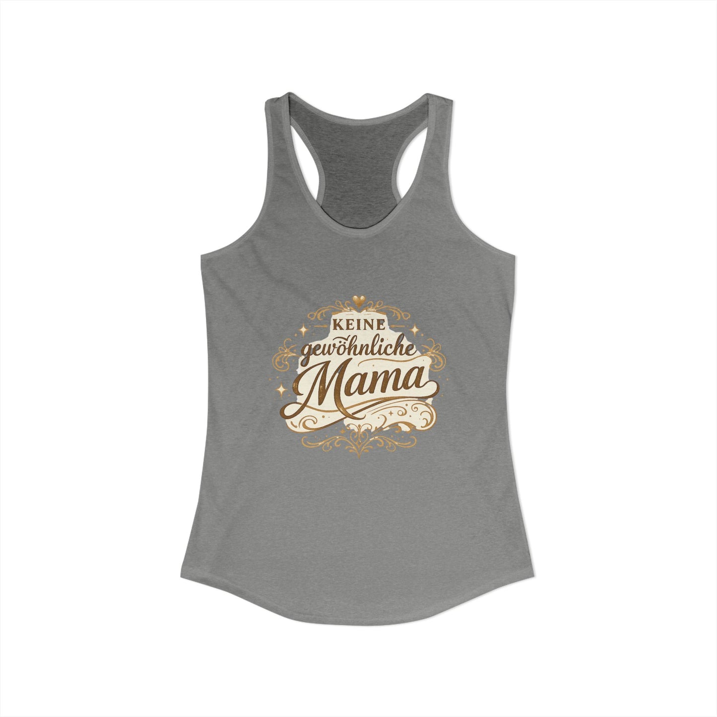 Keine gewöhnliche Mama — Racerback Tank Top | Geschenk für besondere Mütter