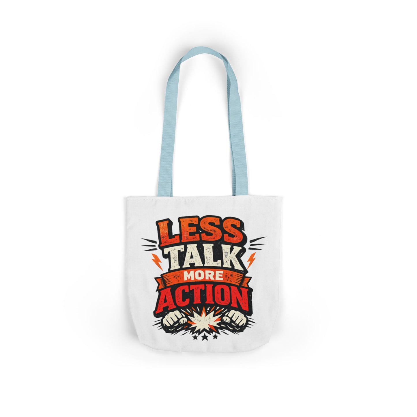 LESS TALK MORE ACTION Canvas Tote Bag — Motivational Everyday Shopper