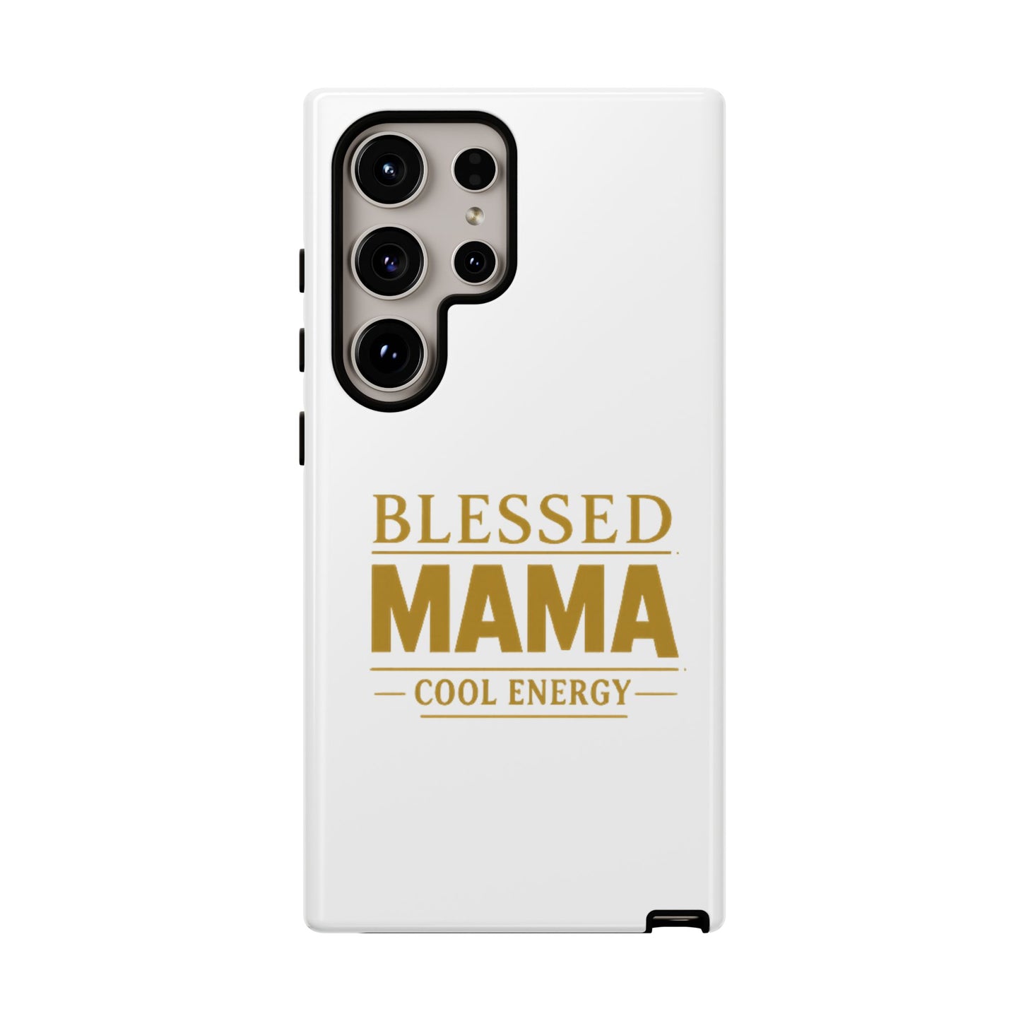 Blessed Mama Tough Case — "BLESSED MAMA COOL ENERGY" Phone Case