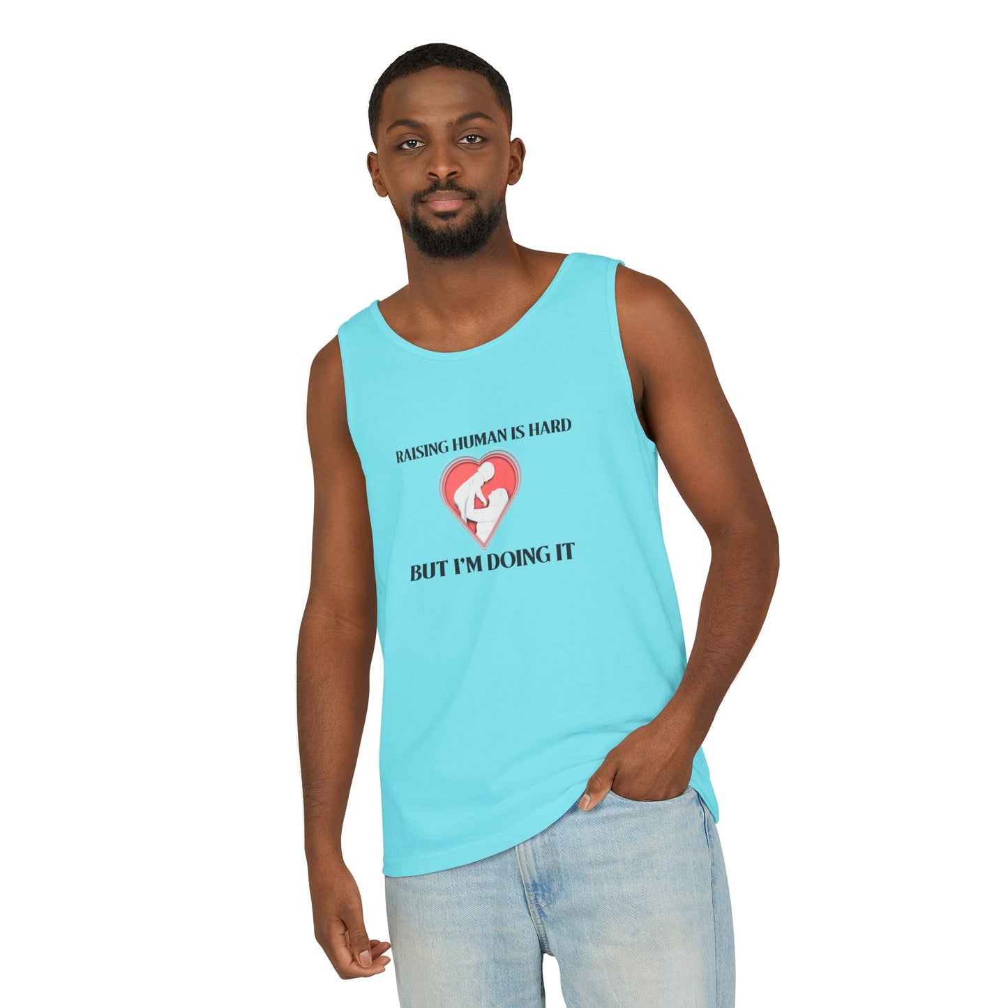 Raising Humans is Hard But I'm Doing It - Tank Top