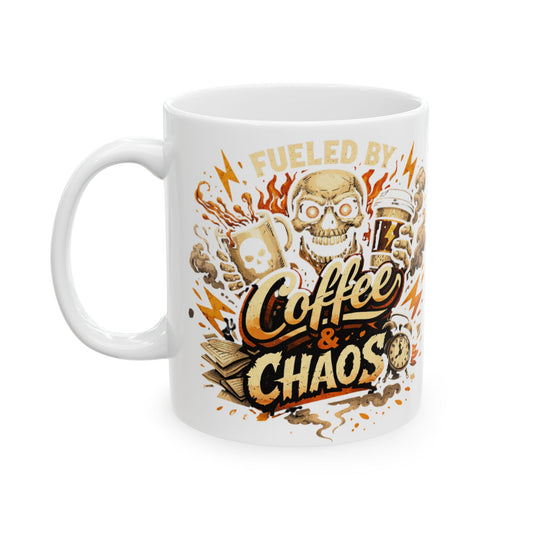 Fueled by Coffee and Chaos Mug