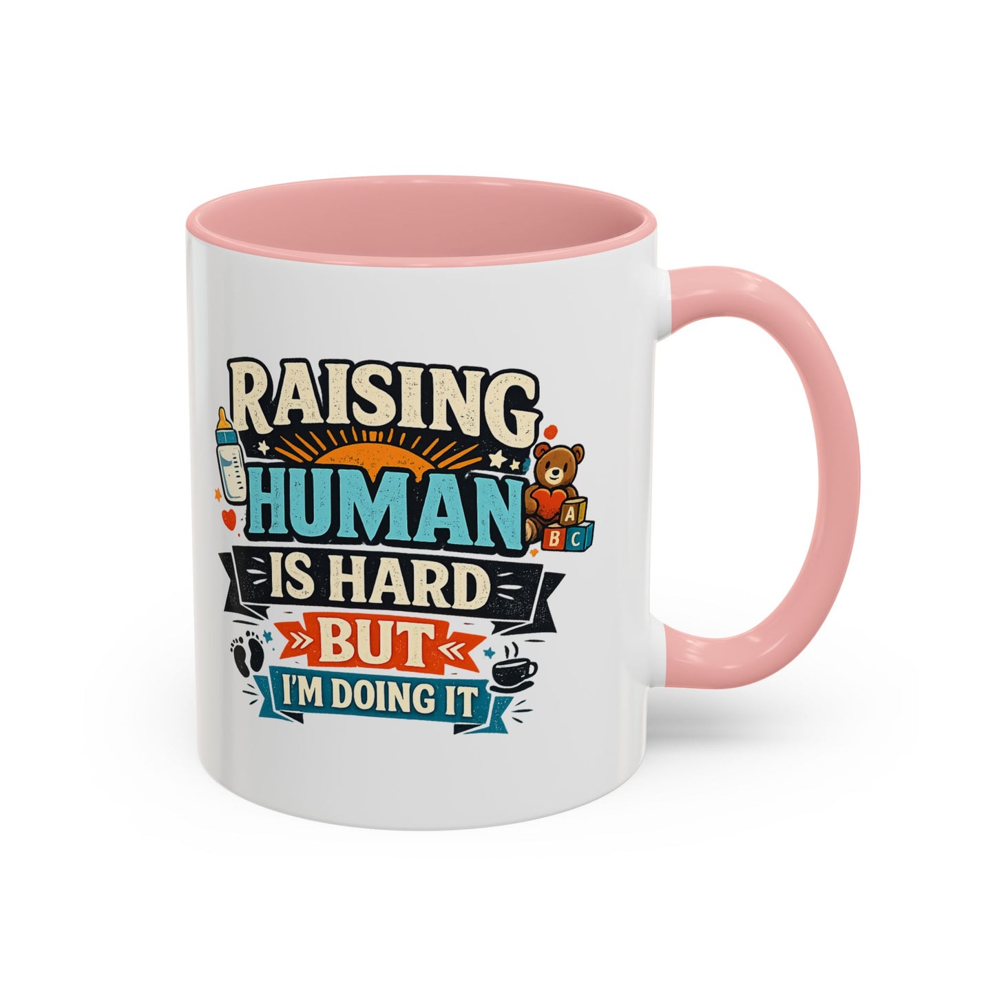 Accent Coffee Mug — "Raising Humans Is Hard But I'm Doing It"