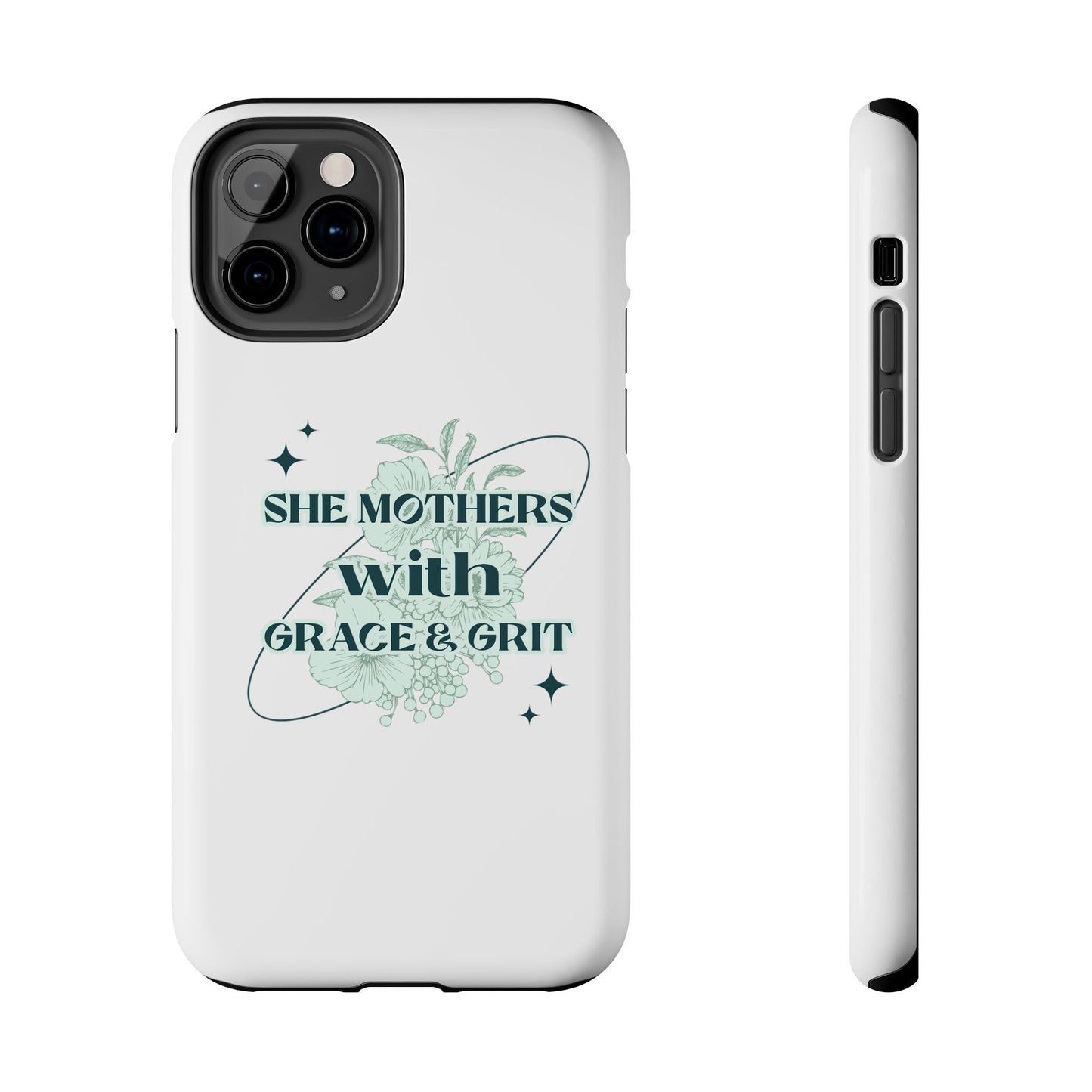 She Mothers With Grace And Grit – Phone Case