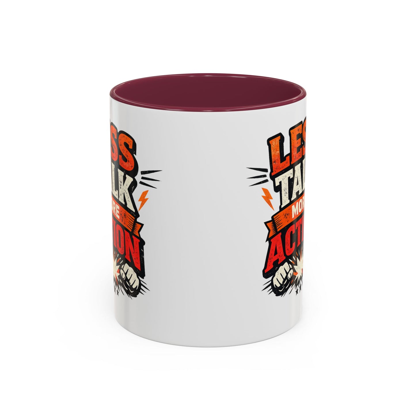 Less Talk More Action Ceramic Mug — Colorful 11oz & 15oz Coffee Cup