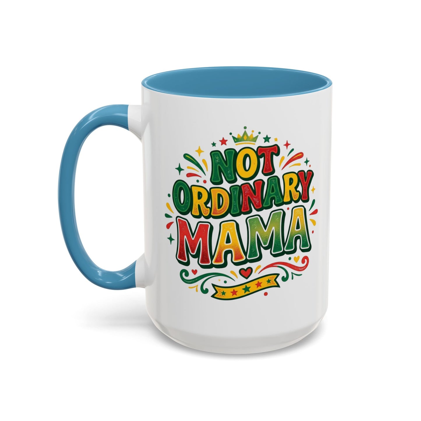 Accent Coffee Mug — "Not an ORDINARY MAMA" Ceramic Mom Coffee Cup (11/15 oz)