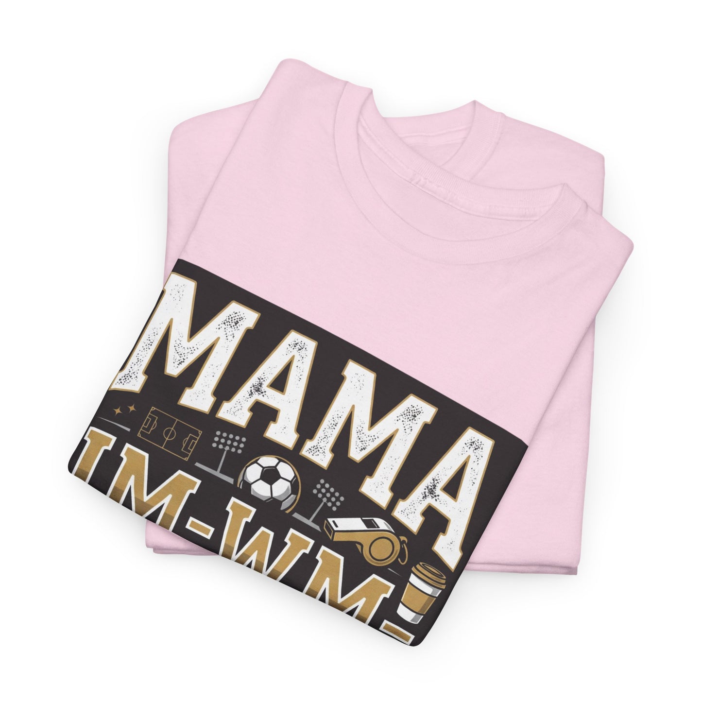 MAMA IM WM  T-Shirt