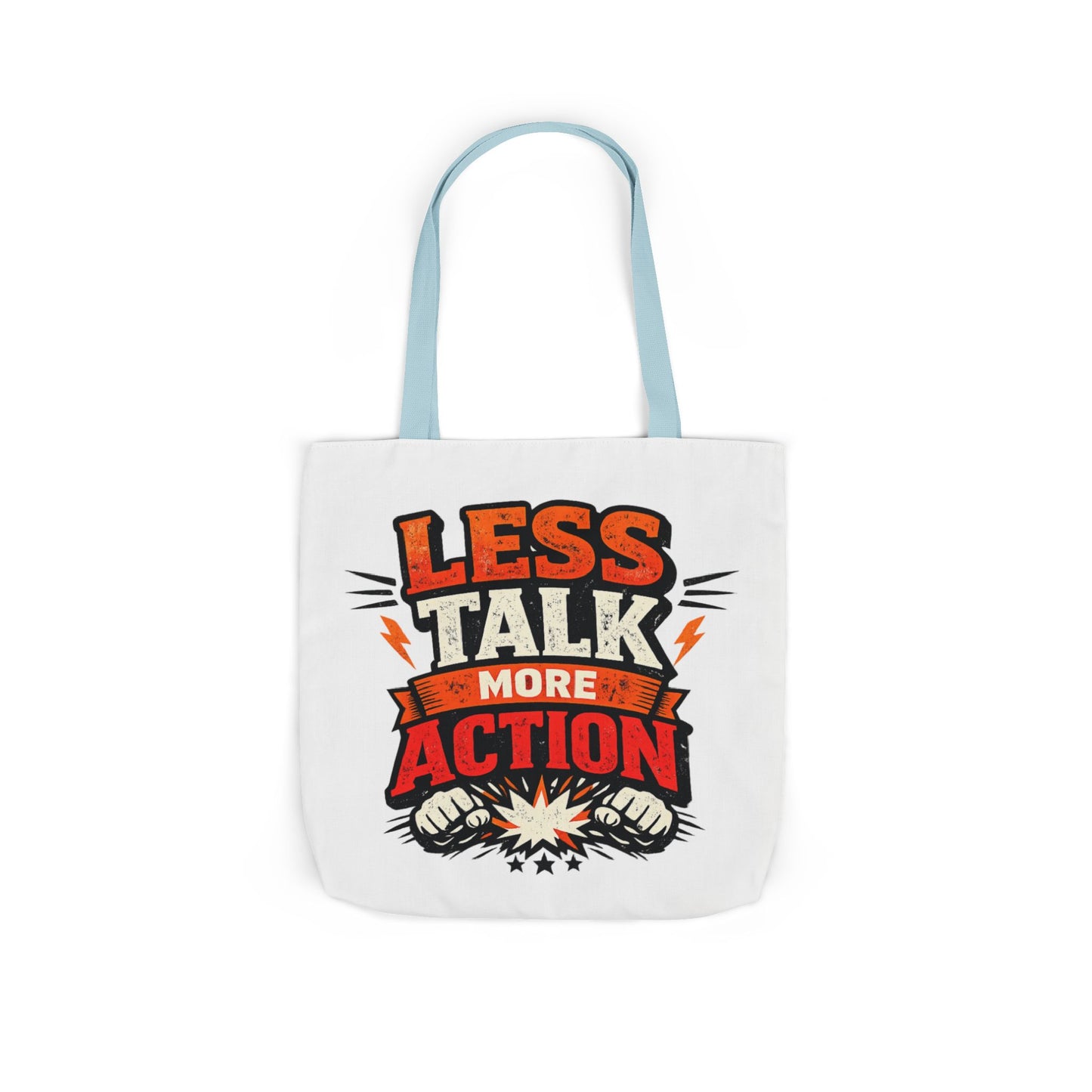 LESS TALK MORE ACTION Canvas Tote Bag — Motivational Everyday Shopper
