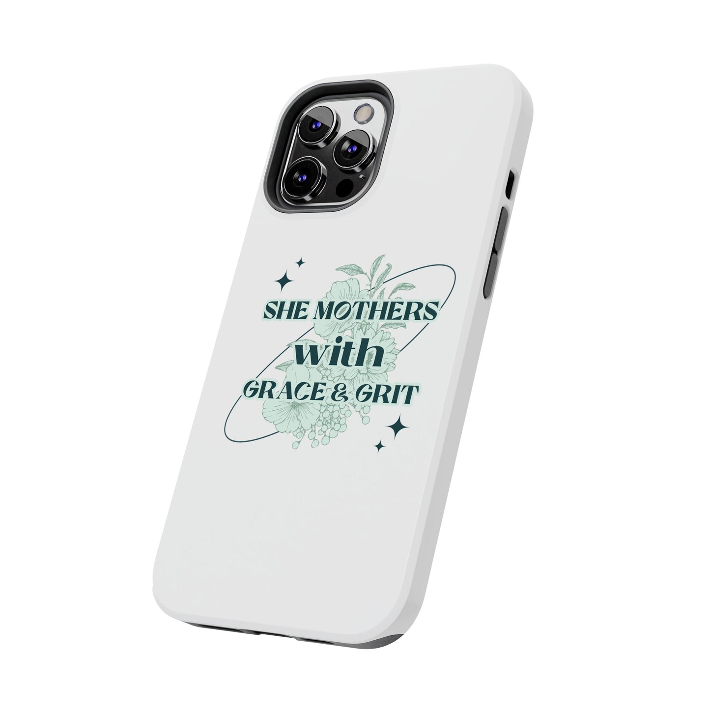 She Mothers With Grace And Grit – Phone Case