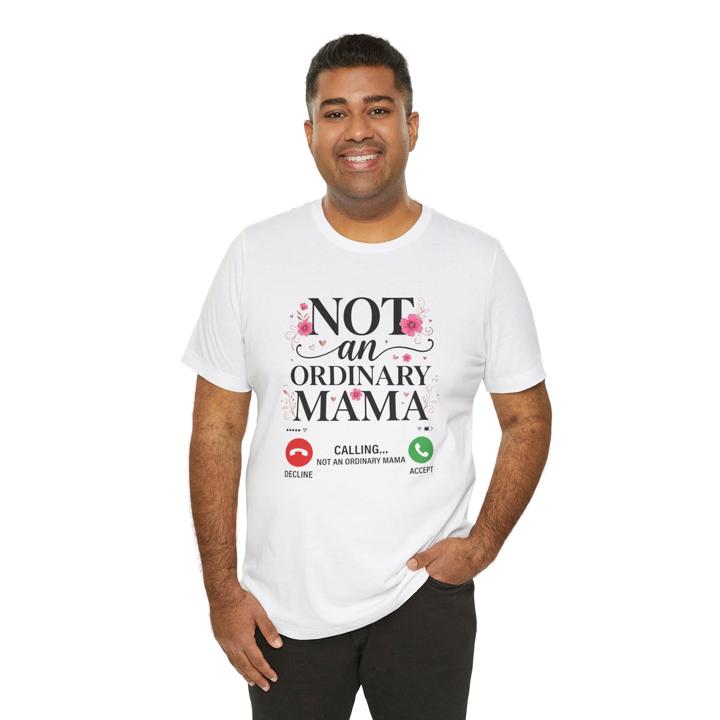 Not an Ordinary Mama T-Shirt — Graphic Mom Tee