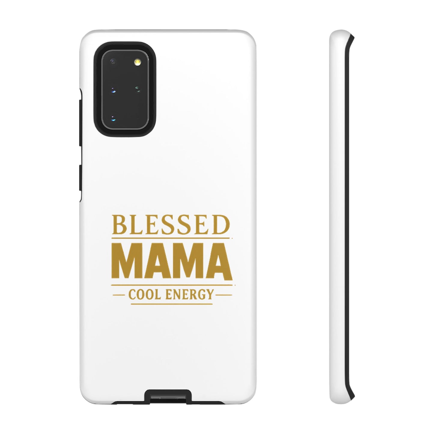 Blessed Mama Tough Case — "BLESSED MAMA COOL ENERGY" Phone Case