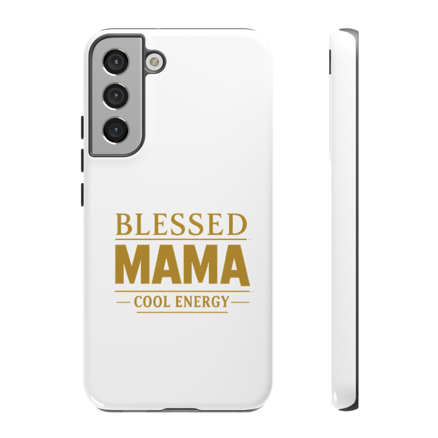 Blessed Mama Tough Case — "BLESSED MAMA COOL ENERGY" Phone Case
