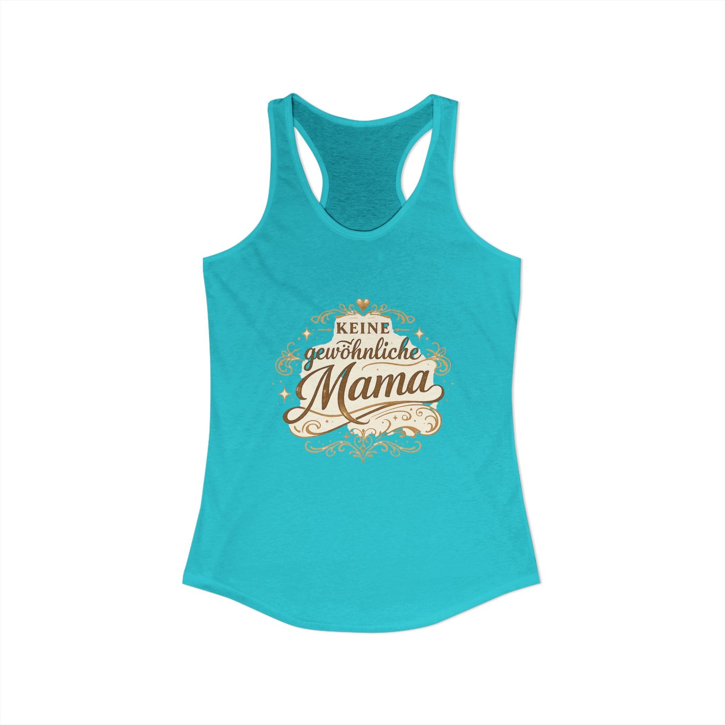 Keine gewöhnliche Mama — Racerback Tank Top | Geschenk für besondere Mütter