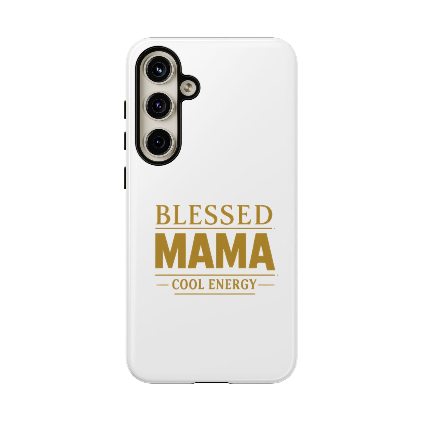 Blessed Mama Tough Case — "BLESSED MAMA COOL ENERGY" Phone Case