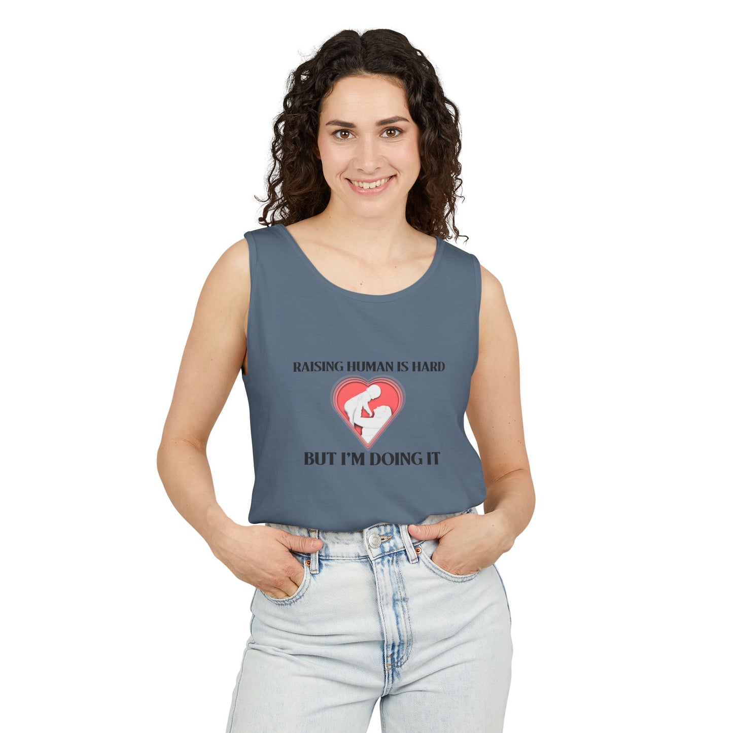 Raising Humans is Hard But I'm Doing It - Tank Top