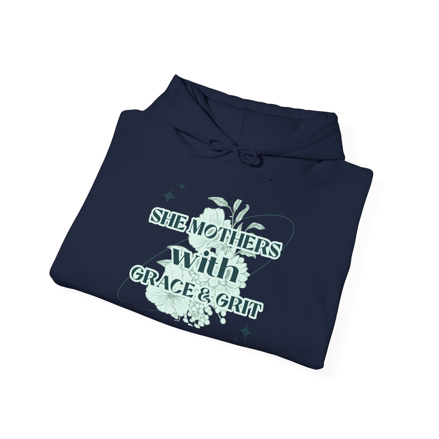 She Mothers With Grace And Grit – Graphic Hoodie