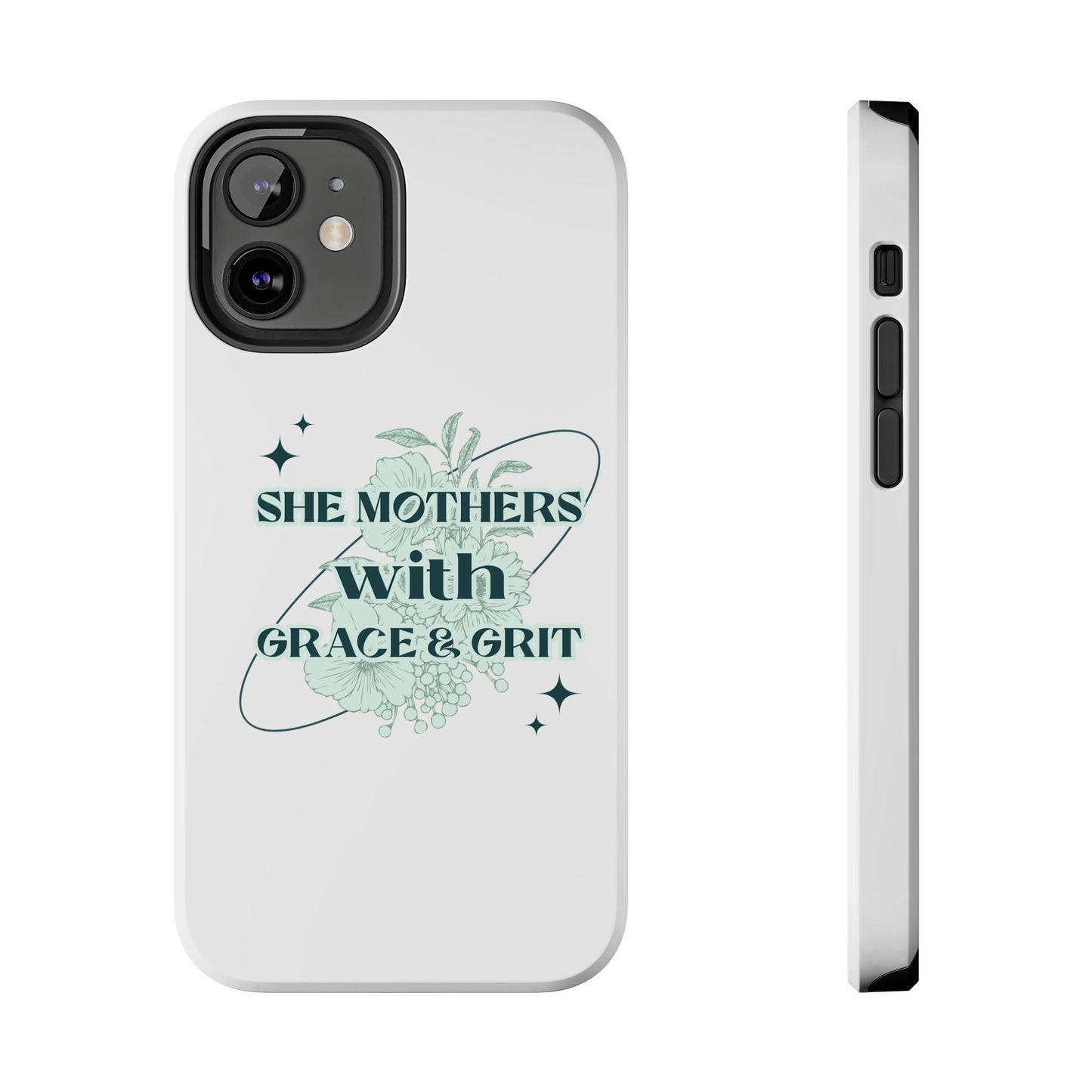 She Mothers With Grace And Grit – Phone Case