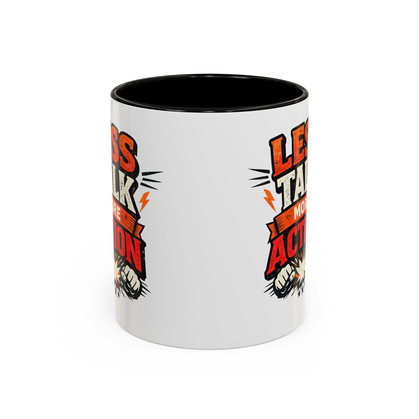Less Talk More Action Ceramic Mug — Colorful 11oz & 15oz Coffee Cup